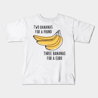 1 direction quote two bananas for a pound, three bananas for a euro Kids T-Shirt